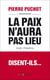 La paix n'aura pas lieu - Israël-Palestine