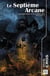 Les arcanes d'autremonde : le septieme arcane - les arcanes d autremonde  volume 1