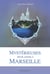 Mystérieuses révélations à marseille