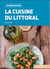 Je découvre la cuisine du littoral
