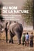 Au nom de la nature - Enquête sur les pratiques néocolonia