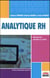 Analytique RH - démarche, bénéfices, défis