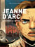 Jeanne d'Arc : de Domremy au bûcher