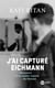 J'ai capturé Eichmann : mémoires d'un maître-espion du Mossad