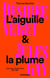 L'aiguille et la plume : Jules Gay, Désirée Véret, 1807-1897