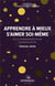 Apprendre à mieux s'aimer soi-même