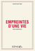 EMPREINTES D’UNE VIE