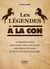 Légendes à la con