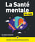 La santé mentale pour les nuls