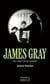 James Gray : Au coeur de la lumière