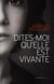 Dîtes-moi qu'elle est vivante