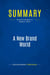 Summary: A New Brand World : Review and Analysis of Bedbury's Book