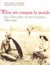 Elles ont conquis le monde - les grandes aventurières 1850-1950