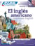 El inglés americano - american english - B2 - superpack