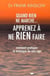 Quand rien ne marche...- apprenez à ne rien faire - comment pratiquer la technique du non-agir