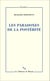 Les Paradoxes de la postérité