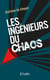 Les ingénieurs du chaos