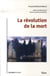 La révolution de la mort - des pompes funèbres aux services funéraires