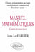 Manuel de mathématiques, cours et exercices