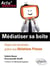 Médiatiser sa boîte. Doper son business grâce aux relations Presse