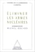 Éliminer les armes nucléaires