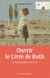 Ouvrir le Livre de Ruth - la Rédemption entrevue