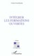 INTÉGRER LES FORMATIONS OUVERTES