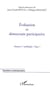 Evaluation et democratie participative - auteurs ? methodes ? buts ?