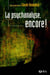 La psychanalyse, encore !