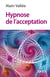 Hypnose de l'acceptation : Laisser s'écouler la sensation de l'émotion