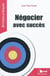50 fiches : négocier avec succès