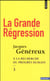 À la recherche du progrès humain Tome 3 - la grande régression