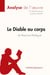 Le diable au corps de Raymond Radiguet : analyse complète de l'oeuvre et résumé