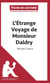 Fiche de lecture : l'étrange voyage de monsieur Daldry de Marc Levy - analyse complète de l'oeuvre et résumé