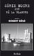 SERIE NOIRE SUR RE LA BLANCHE