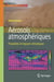 Aérosols atmosphériques - propriétés et impacts climatiques