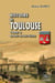 Histoire de Toulouse Tome 2 - du XVI au XIXe siècle