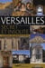 Versailles secret et insolite - le château, ses jardins et la ville