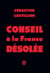 "conseil a la france desolee" de sebastien castellion