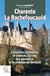 Charente, La Rochefoucauld : l'histoire, la famille, le château, la cité, les alentours et le château de Verteuil