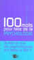Cent mots pour faire de la psychologie