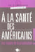 A la sante des americains !