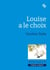 Louise a le choix