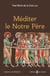 Méditer le notre père