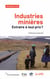 Industries minières - extraire à tout prix ?