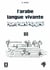 L'arabe langue vivante Volume 3