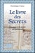 Le livre des secrets - les mots et les gestes qui guérissent