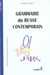 Grammaire du russe contemporain