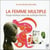 La femme multiple - voyage initiatique autour des archétypes féminins