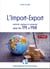 L'import-export présenté, expliqué et commenté pour les TPE et PME : tous les éléments techniques, juridiques et pratiques ! (2e édition)